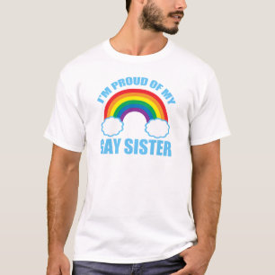 I'm Proud of My Gay Sister T-Shirt