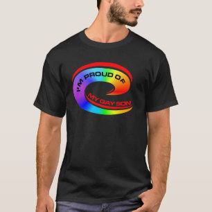 I'm Proud of my gay son T-Shirt