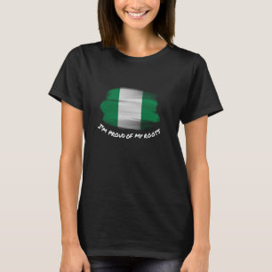 I'm Proud of My Roots - Vintage Nigeria Flag Patri T-Shirt