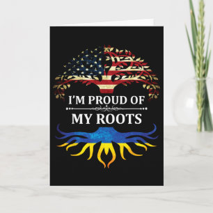 I'm Proud Of My Ukrainian Roots ~ Ukraine  Card