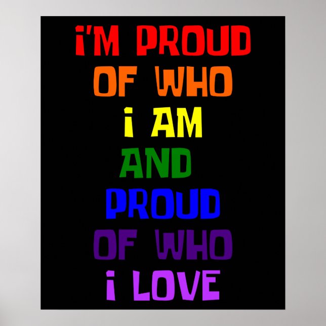 I'm Proud of who i love Gay Pride Poster (Front)