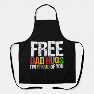 I'm Proud Of You Free Dad Hugs Gay Pride Month  Apron