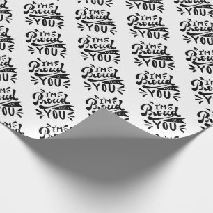 I'm Proud of You  Wrapping Paper