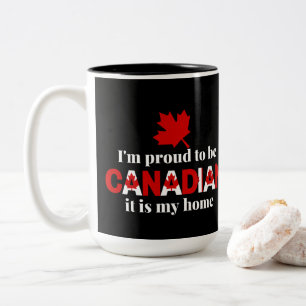 I'm Proud to be Canadian   Two-Tone Coffee Mug