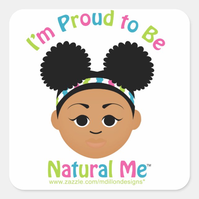 I'm Proud to Be Natural Me! Gifts Square Sticker (Front)