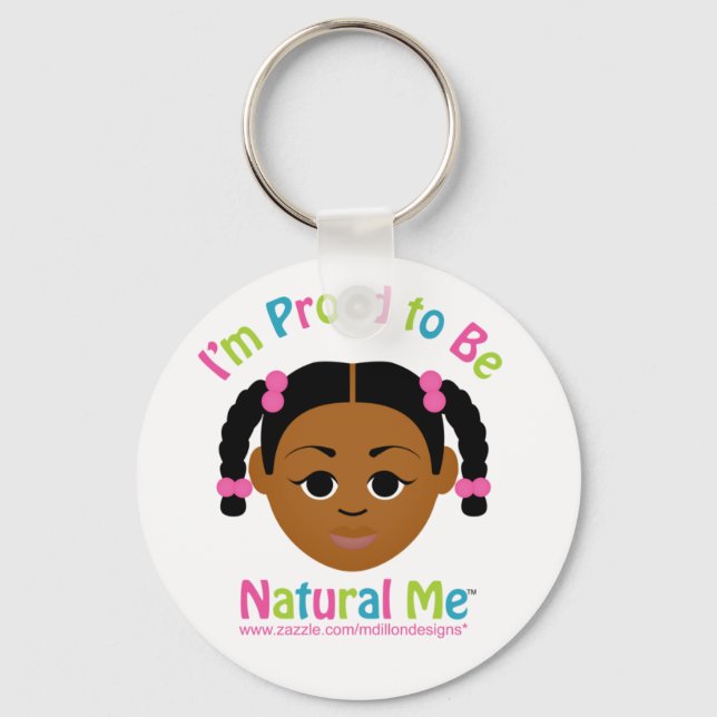 I'm Proud to Be Natural Me! Key Ring (Front)