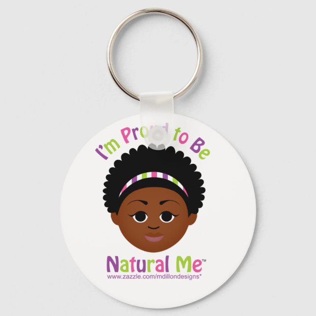I'm Proud to Be Natural Me! Key Ring (Front)