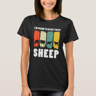 I'm Proud To Rise These Sheep Farming Animal T-Shirt