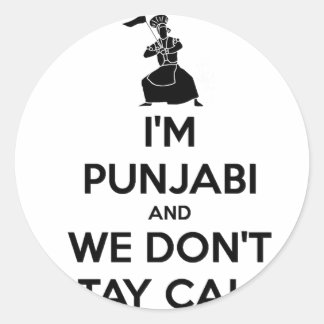 I'm Punjabi and We Don't Keep Calm Classic Round Sticker