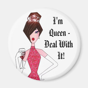 I'm Queen - Deal With It! Magnet
