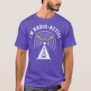 Im Radio-Active With Tower Antenna Funny Ham T-Shirt