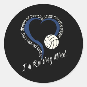 I'M Raising Mine Volleyball Mom Volleyball Mom Classic Round Sticker