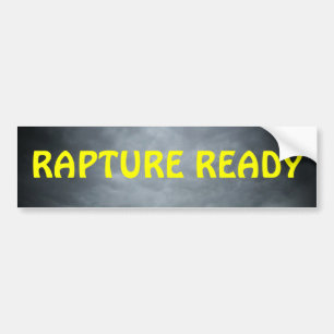 I'm Rapture Ready, Are You? Bumper Sticker