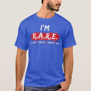 I'm RARE (Removing Anybody Robbing Energy) Motiva T-Shirt