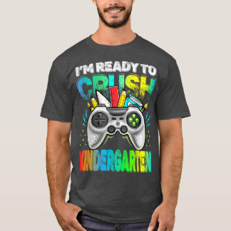 I'm Ready Crush Kindergarten Back To School Video  T-Shirt