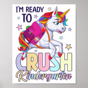 I'm Ready Crush Kindergarten Unicorn Back To Schoo Poster