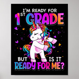I'm Ready For 1st Grade Byck To School 1st Grade G Poster