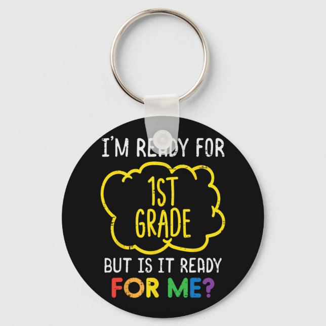 Im Ready For 1st Grade Fun First Day Of School Boy Key Ring (Front)