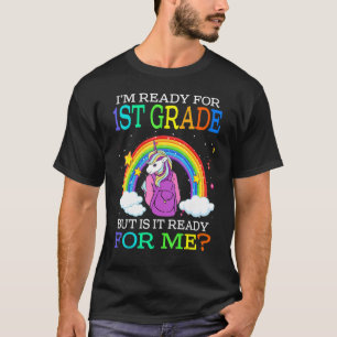 I'm Ready For 1st Grade Unicorn Rainbow T-Shirt