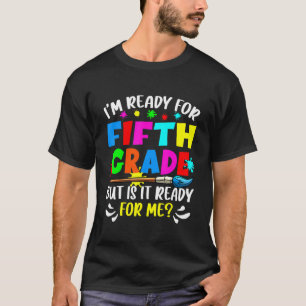 I'm Ready For 5th Grade Look Out Back To School T-Shirt