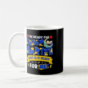 I'm Ready For First Grade But Is It Ready For Me D Coffee Mug