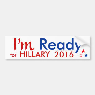 I'm Ready for Hillary 2016 Bumper Sticker