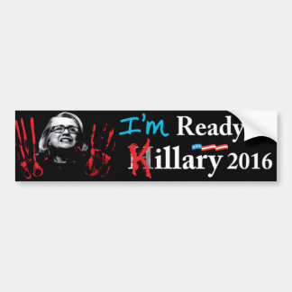 I'm READY FOR KILLARY! Bumper Sticker