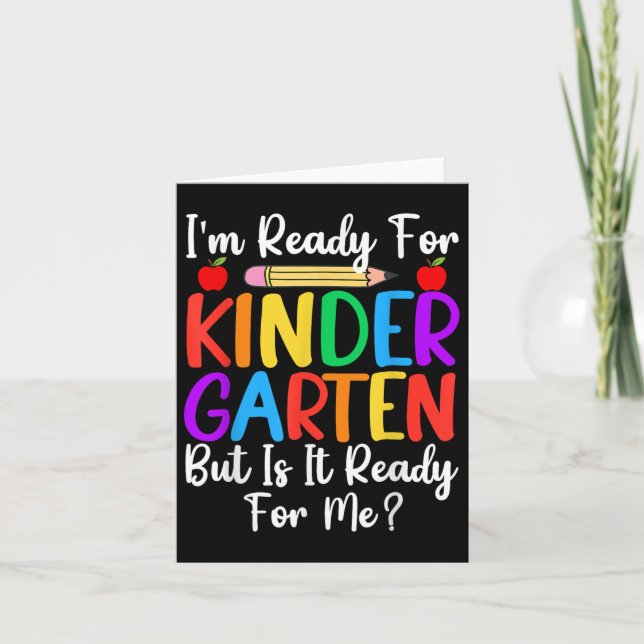 Im Ready For Kindergarten Back To School Teacher  Card (Front)