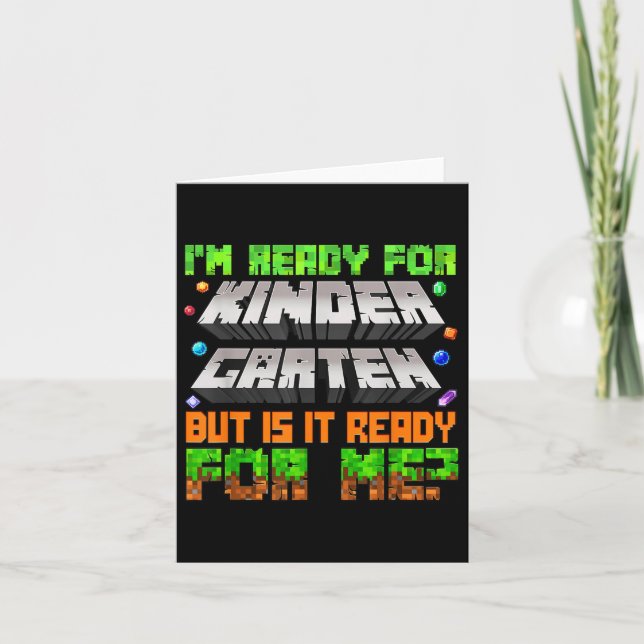 Im Ready For Kindergarten Is It Ready For Me Back  Card (Front)