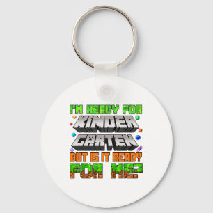 I'm Ready For Kindergarten Is It Ready For Me Back Key Ring