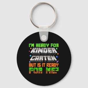 Im Ready For Kindergarten Is It Ready For Me Back Key Ring