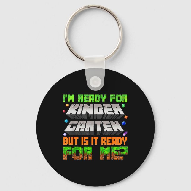 Im Ready For Kindergarten Is It Ready For Me Back  Key Ring (Front)