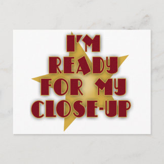 I'm Ready for My Close-Up Postcard