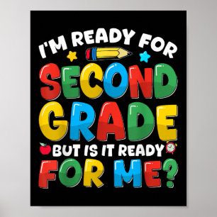 Im Ready For Second Grade Back To School Teachers Poster