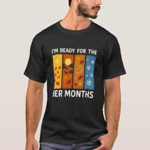 I'm Ready for The BER Months Fall Autumn Leaves Ch T-Shirt