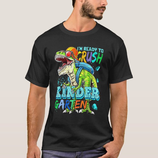 I'm Ready Rush To Kindergarten  Dinosaur T-Shirt (Front)