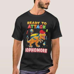 I'm Ready To Attack Sophomore Dinosaur Back To Sch T-Shirt