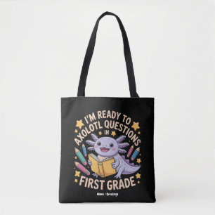 I'm Ready To Axolotl Questions First Grade Funny Tote Bag