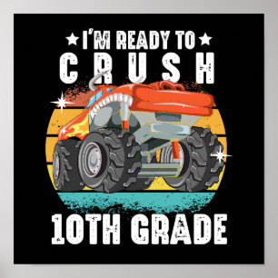 I'm Ready To Crush 10th Grade Funny Monster Truck Poster