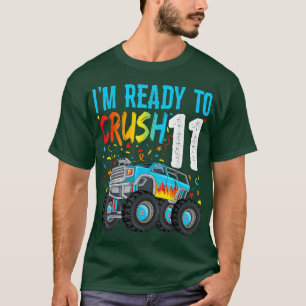 I'm Ready To Crush 11 Monster Truck 11th Birthday T-Shirt