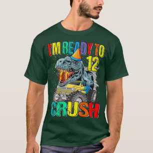 I'm Ready To Crush 12th Birthday Monster Truck Din T-Shirt