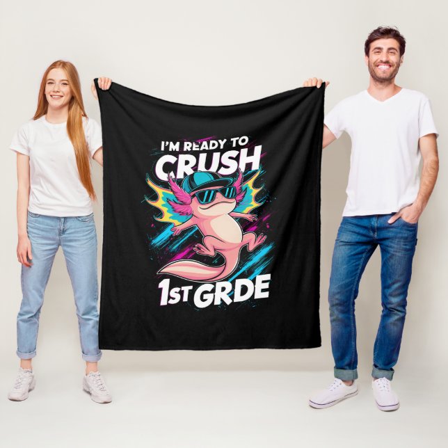 I'm Ready to Crush 1st Grade Axolotl Back School Fleece Blanket (In Situ)