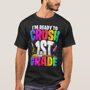 I'm Ready To Crush 1st Grade Back To School Kit Gi T-Shirt