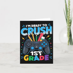 Im Ready To Crush 1st Grade Back To School Video G Card