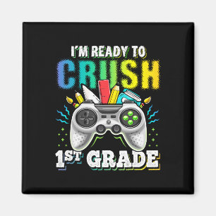 I'm Ready to Crush 1st Grade Back to School Video  Magnet