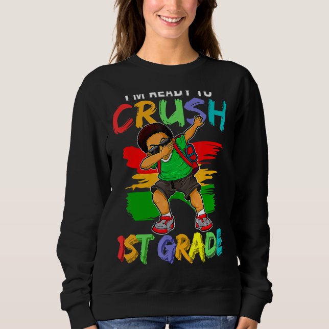 I'm Ready To Crush 1st Grade Black Dab Boys Sweatshirt (Front)