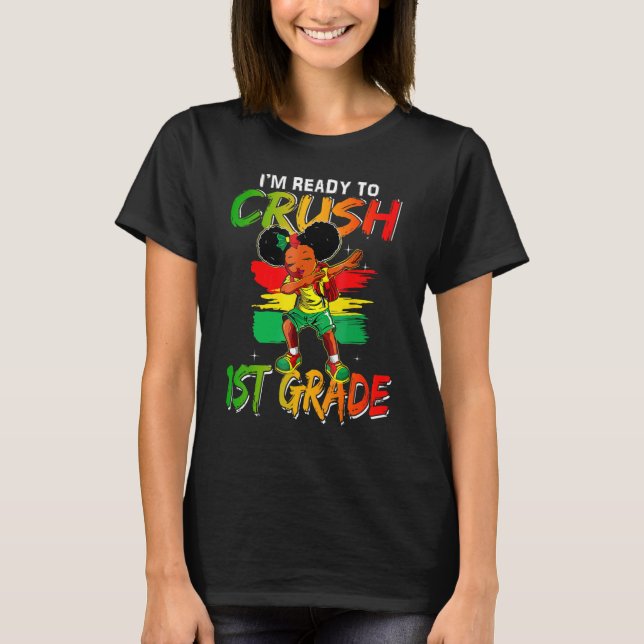 I'm Ready To Crush 1st Grade Black Dab Girl T-Shirt (Front)