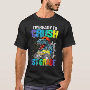 I'm Ready To Crush 1st Grade Boys Back To School D T-Shirt