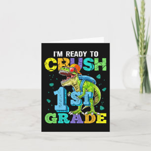 I'm Ready To Crush 1st Grade Dinosaur Back To Scho Card