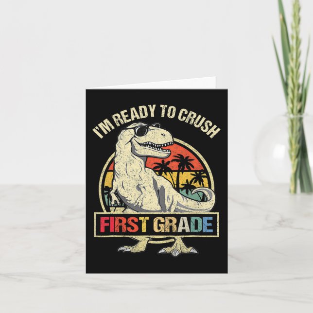 I'm Ready To Crush 1st Grade Dinosaur T Rex Back T Card (Front)